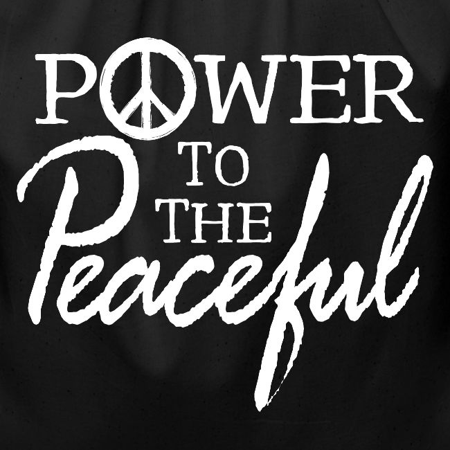 Power To The Peaceful - White