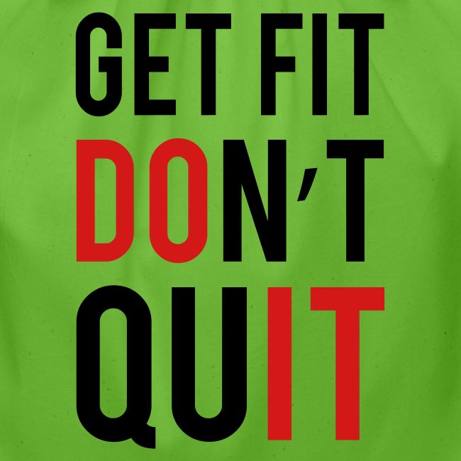 Get Fit Don't Quit