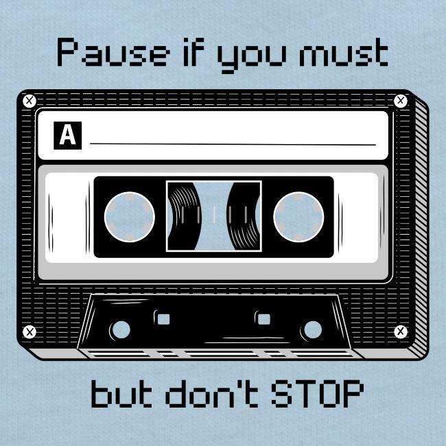 Pause but don't Stop Cassette