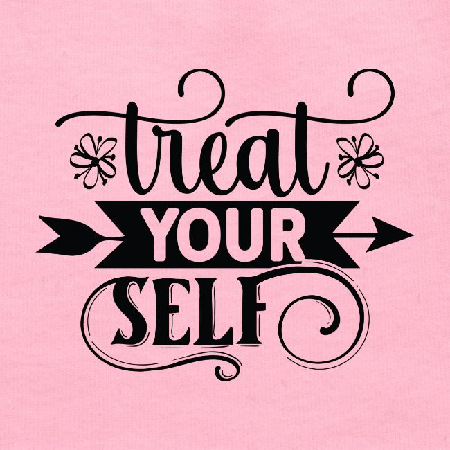 Treat Yourself