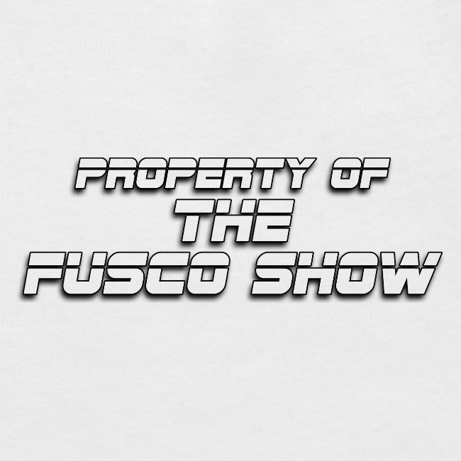 PROPERTY OF FUSCO SHOW