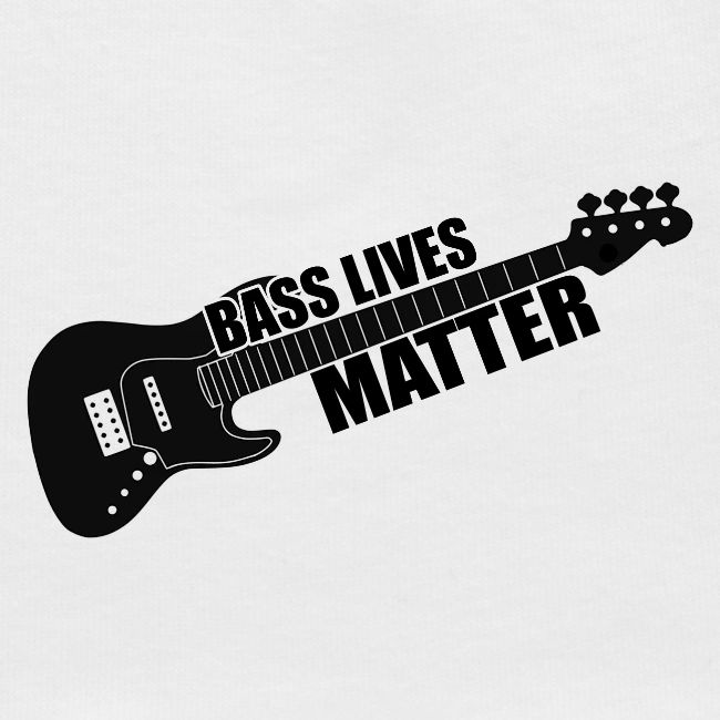 BASS LIVES MATTER