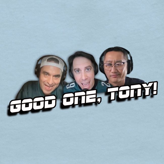GOOD ONE, TONY! (no glow)