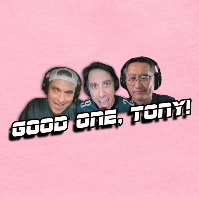 GOOD ONE, TONY! (no glow)