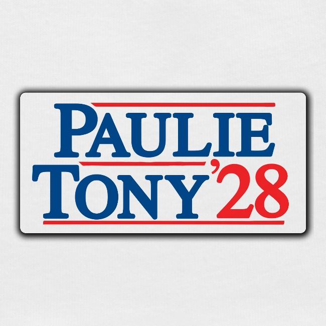 Paulie and Tony for Co-President 2028