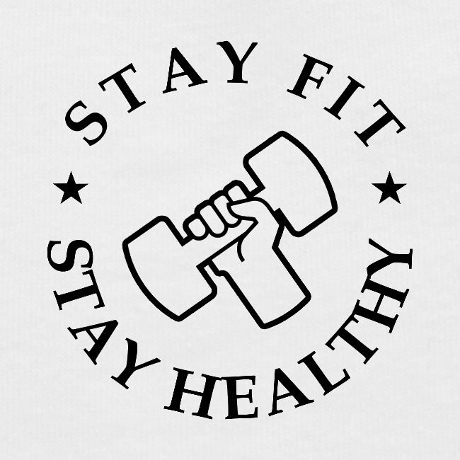 Stay Fit Stay Healthy