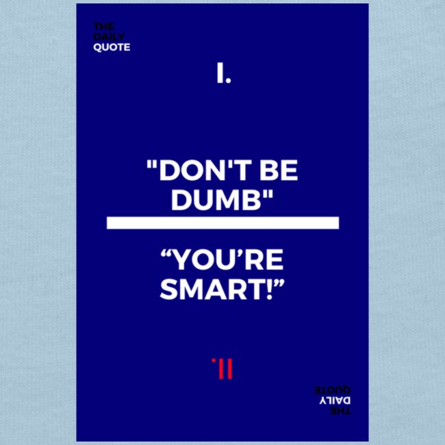 -Don-t_be_dumb----You---re_smart----
