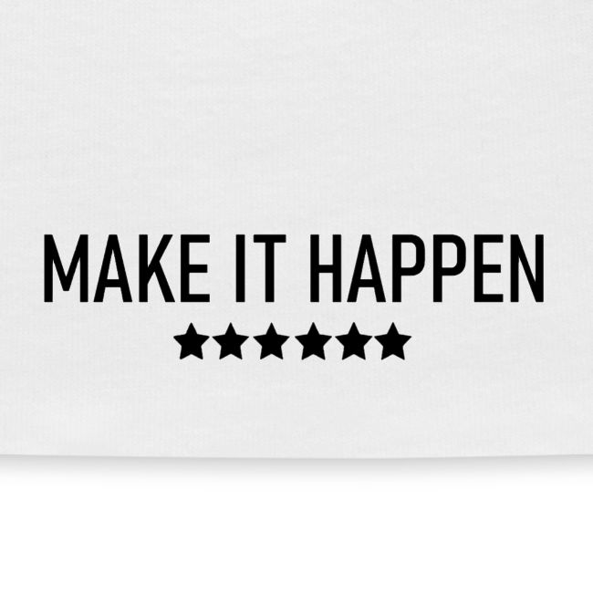 Make It Happen