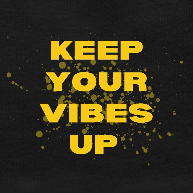 Keep Your Vibes Up Graphic