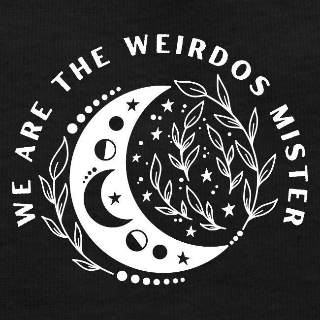We Are The Weirdos Mister