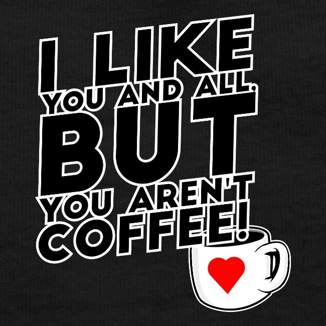 I like you, but...