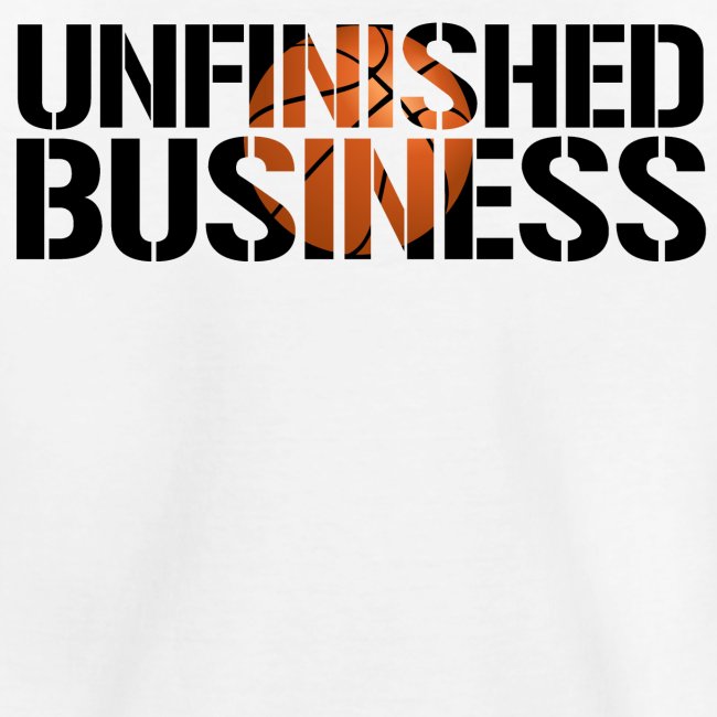 Unfinished Business hoops basketball