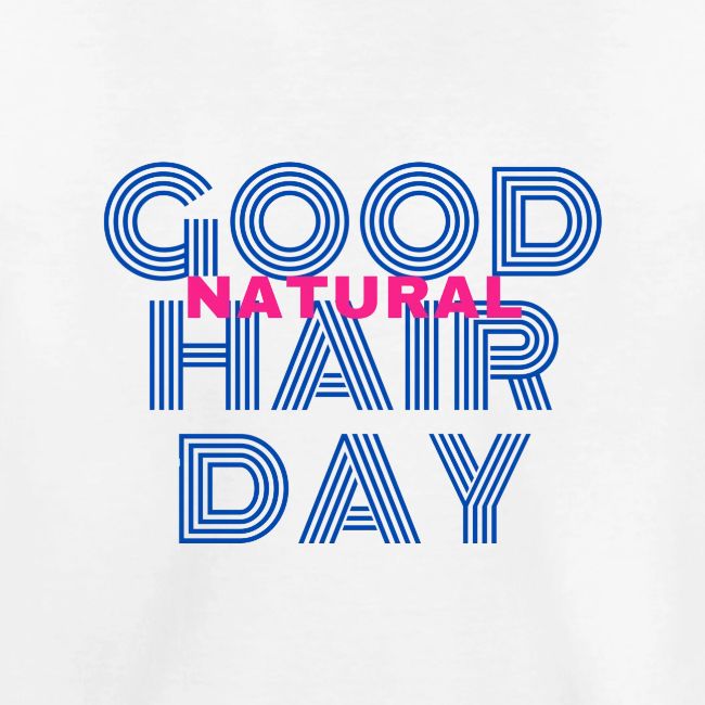 Good Natural Hair Day