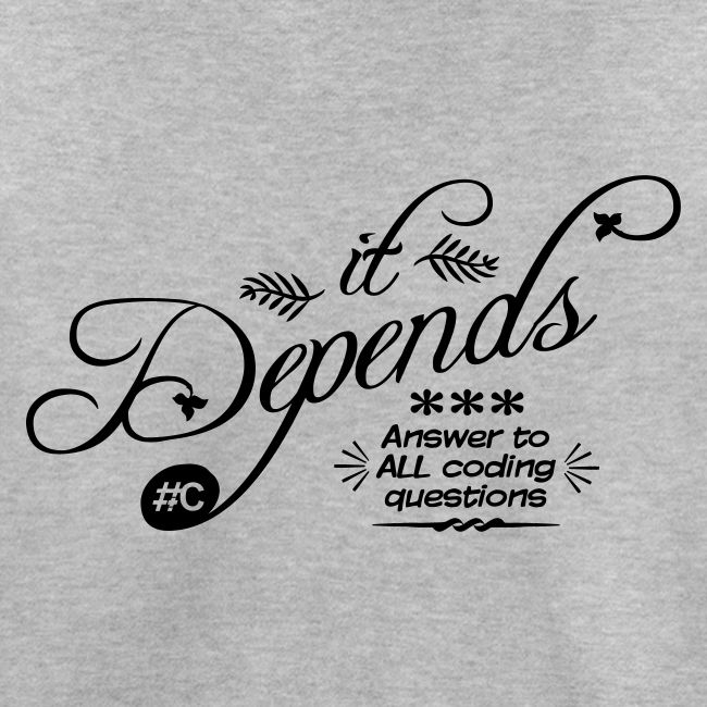 it Depends...