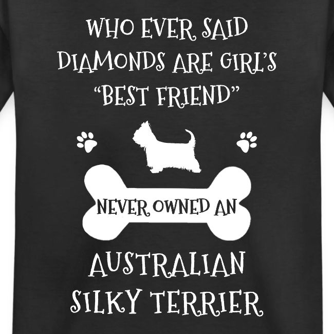 My Best Friend Is Australian Silky Terrier Cool