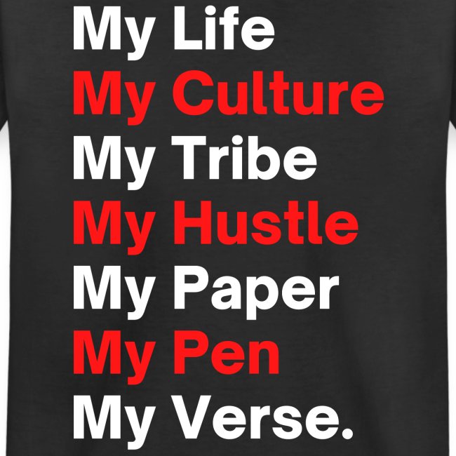 My Life My Culture My Tribe My Hustle My Paper My