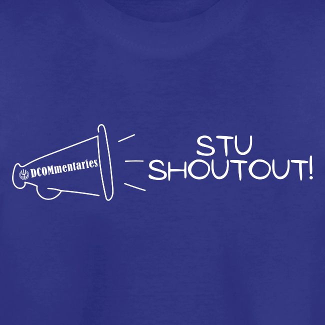 DCOMmentaries Stu Shoutout (White)