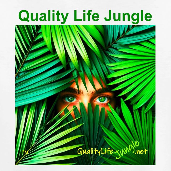 Quality Life Jungle...The Lighter Side