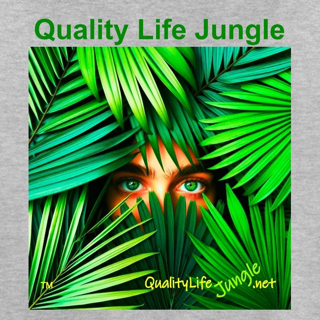 Quality Life Jungle...The Lighter Side