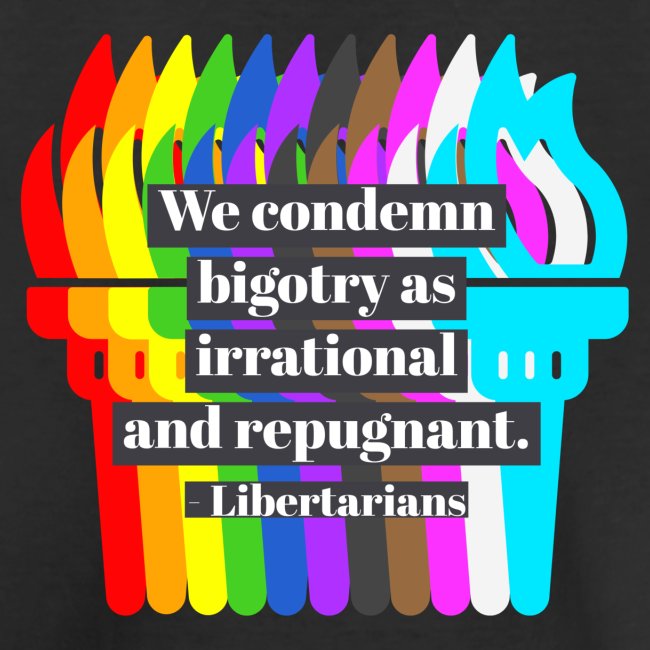 We condemn bigotry as irrational and repugnant.