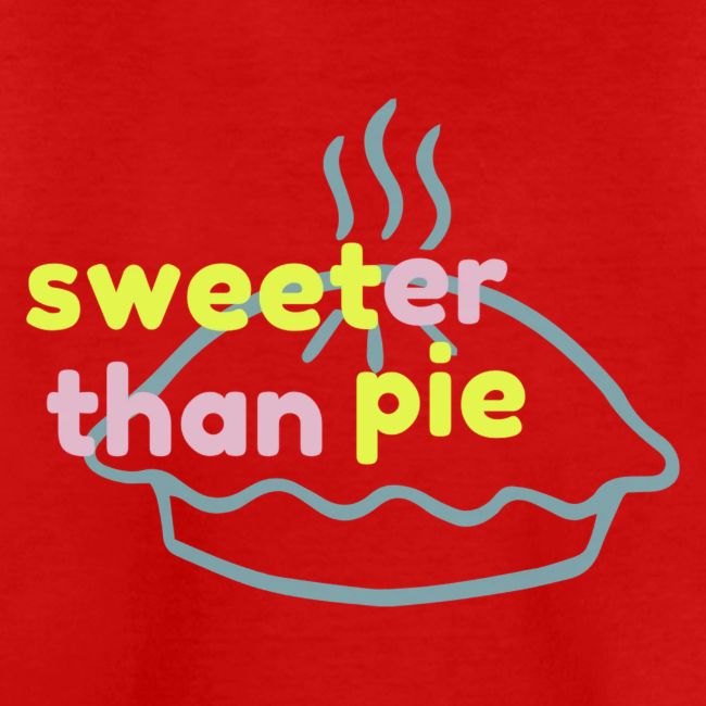 Sweeter Than Pie