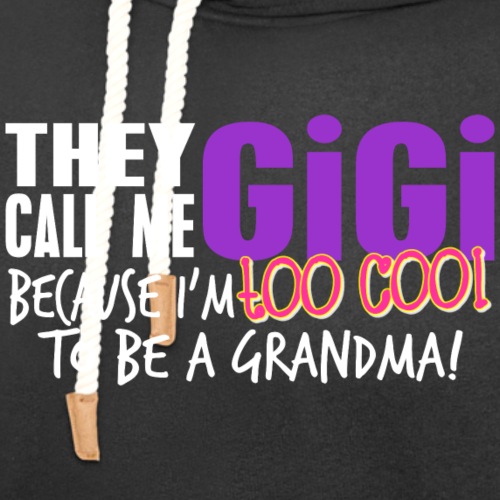 GiGi - To Cool to be a Grandma - Unisex Shawl Collar Hoodie