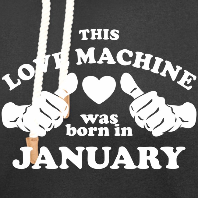 This Love Machine Was Born In January