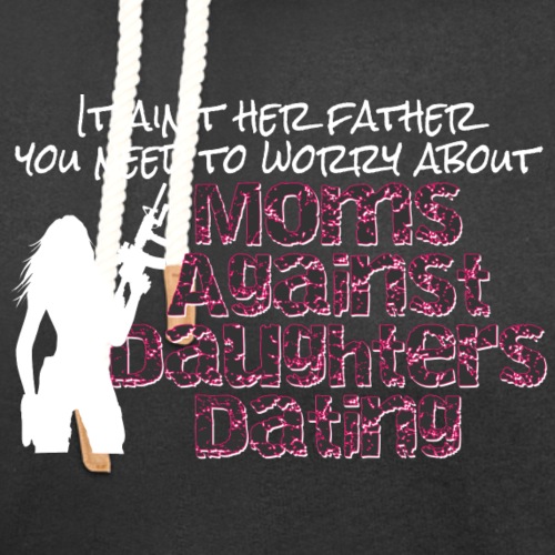 MADD - Moms Against Daughters Dating - Unisex Shawl Collar Hoodie