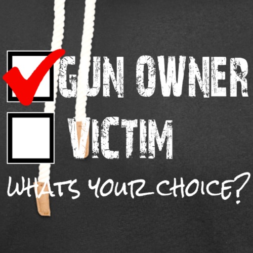 Gun Owner Victim Choice - Unisex Shawl Collar Hoodie
