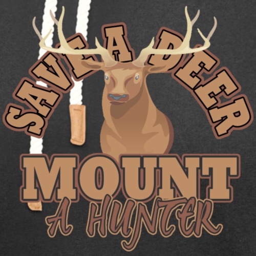 Save a Deer Mount a Hunter - Unisex Shawl Collar Hoodie