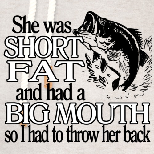 Short, Fat & Big Mouth Fishing - Unisex Shawl Collar Hoodie