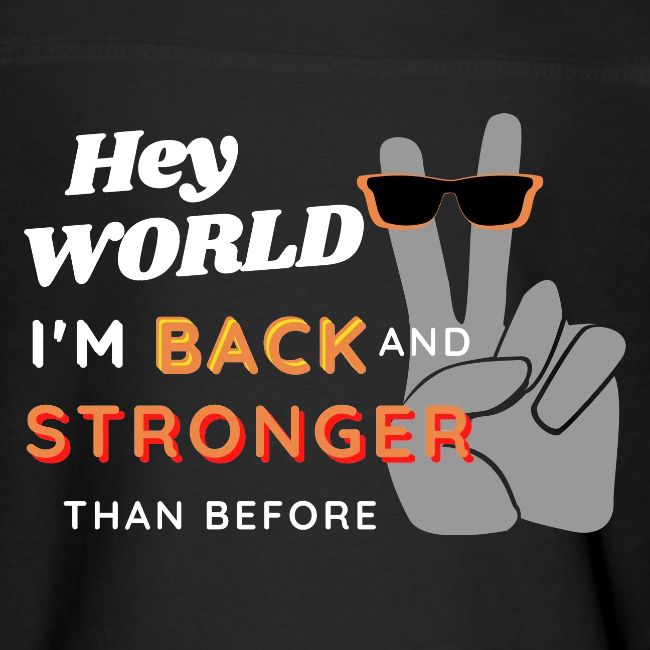 I'm Back and Stronger | Funny Affirmation