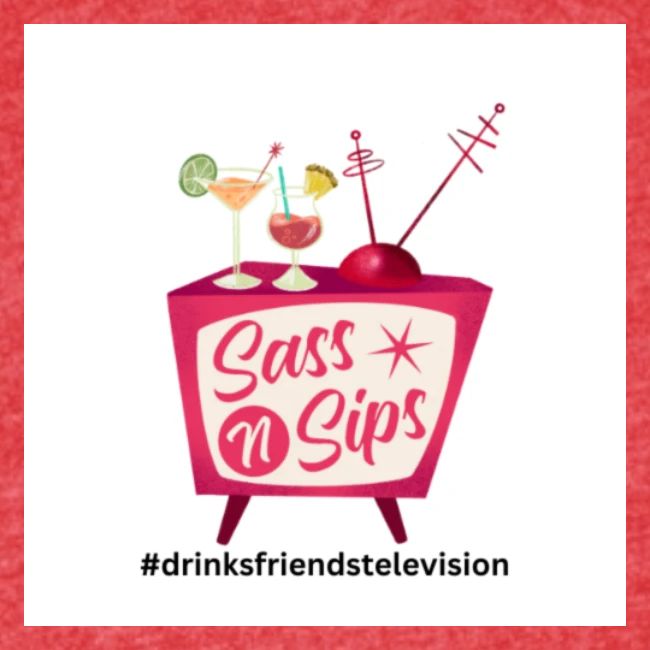 sassnsips com drinksfriendstelevision