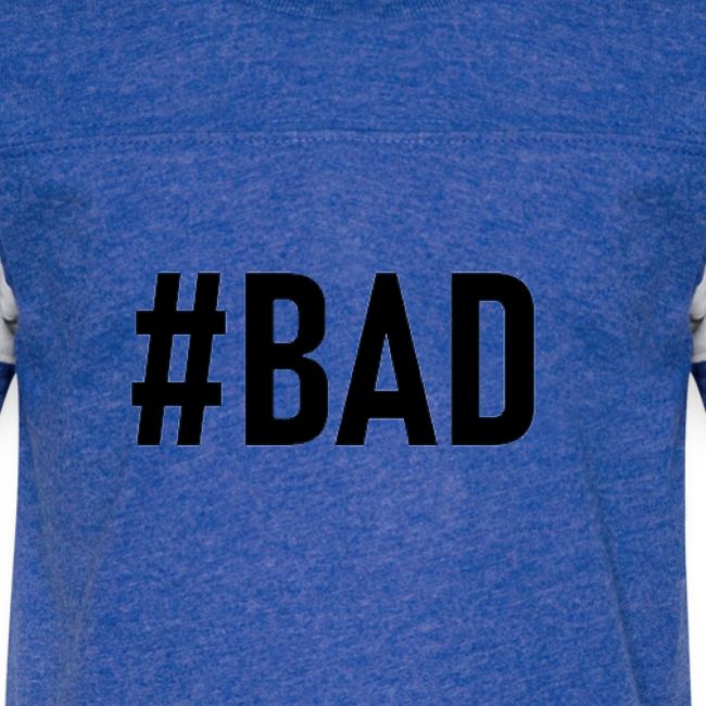 #BAD