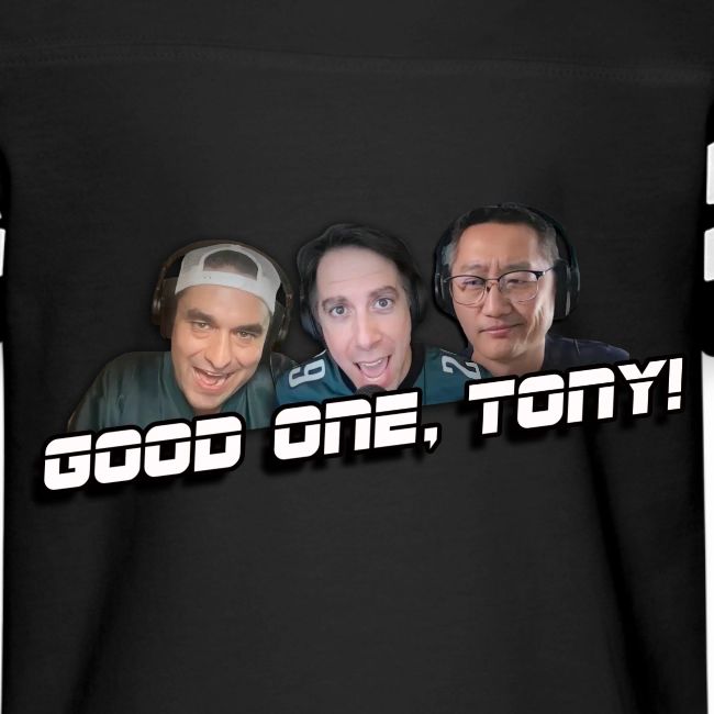 GOOD ONE, TONY! (no glow)