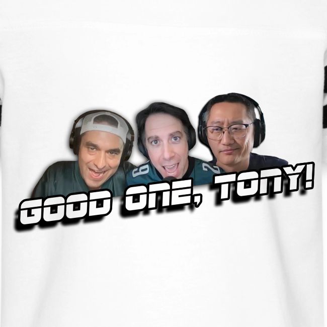 GOOD ONE, TONY! (no glow)