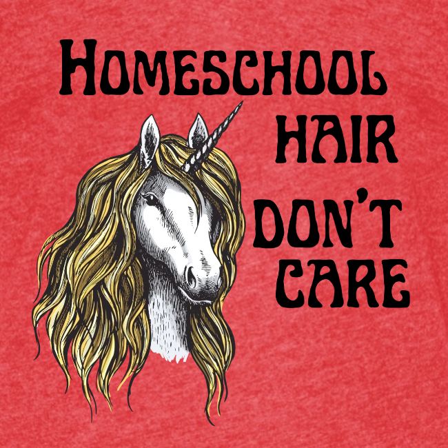 Homeschool Hair Don't Care