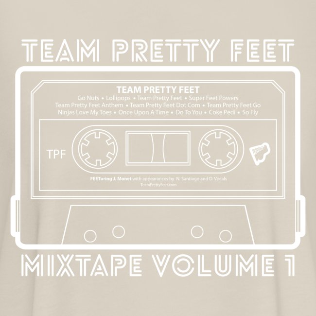Team Pretty Feet™ Mixtape Volume 1