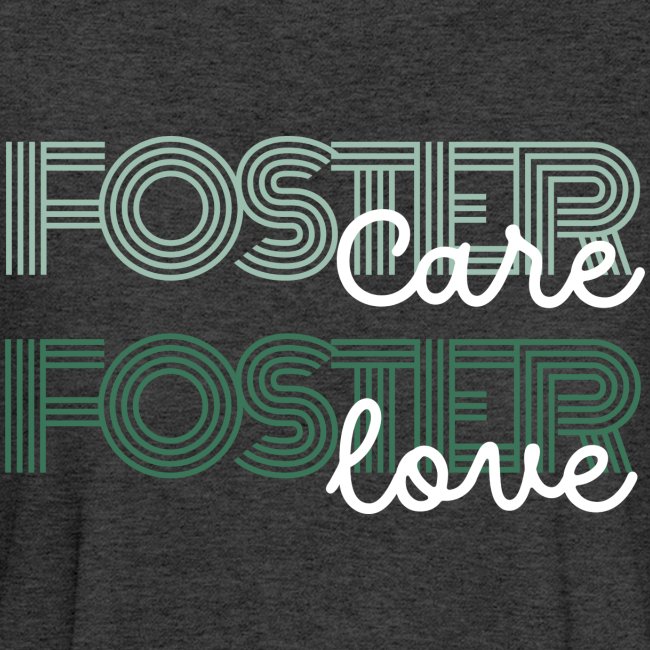 Foster Care + Foster Love