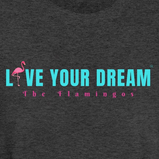 Live Your Dream w/Flamingo Bird