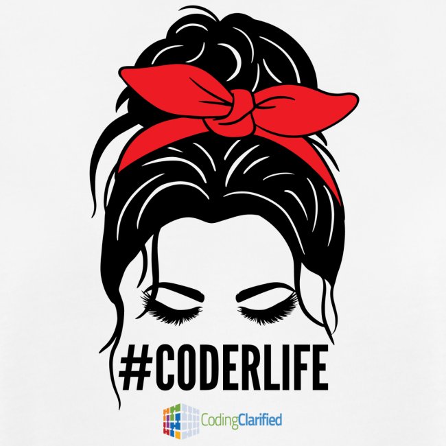#CODERLIFE Shirts, Sweatshirts and Accesories