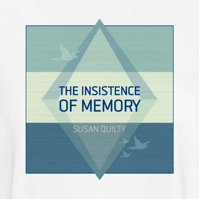 The Insistence of Memory