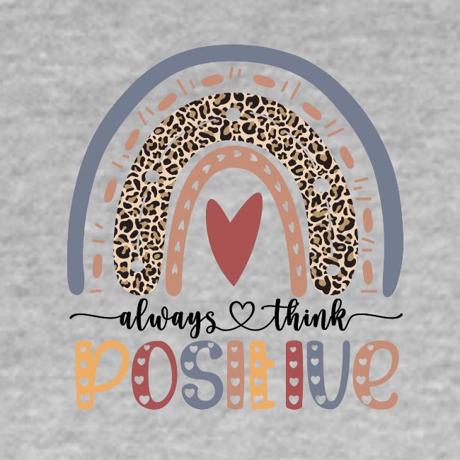 Always Think Positive