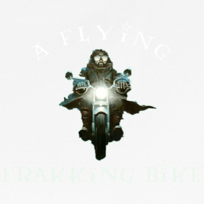 A Flying Frakking Bike