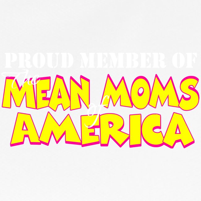 Mean Moms of America