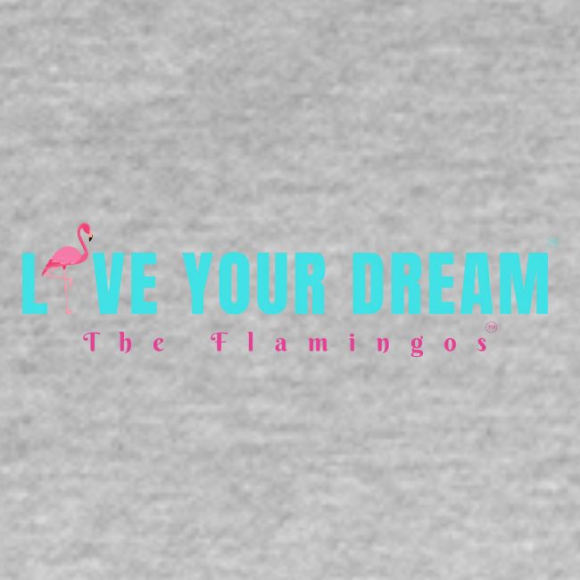 Live Your Dream w/Flamingo Bird