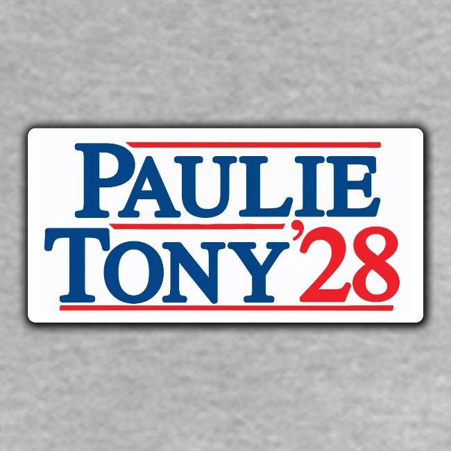 Paulie and Tony for Co-President 2028