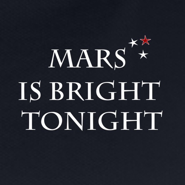 Mars Is Bright Tonight