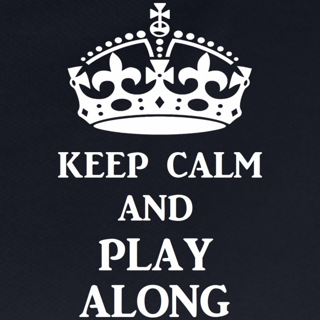 keep calm play along wht