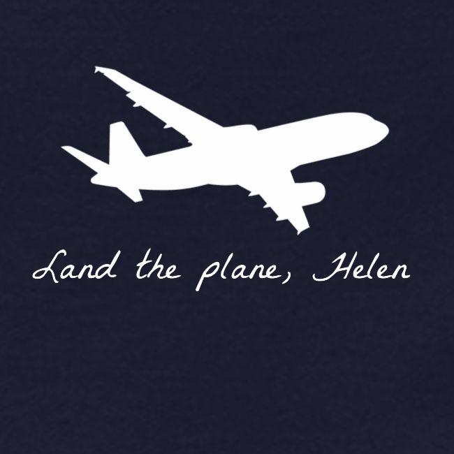 Land the plane helen